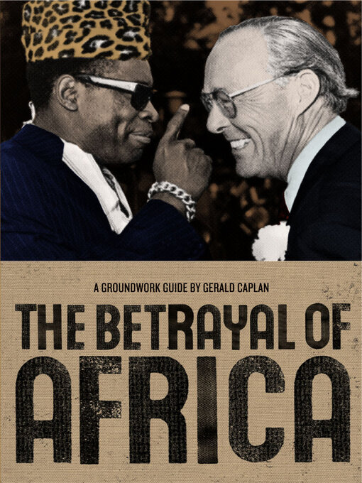 Title details for The Betrayal of Africa by Gerald Caplan - Available